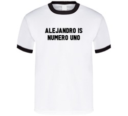 Alejandro Is Numero Uno Arnold Number 1 Parody T Shirt