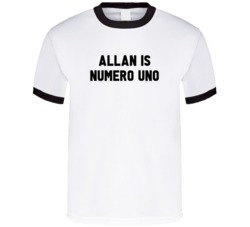Allan Is Numero Uno Arnold Number 1 Parody T Shirt