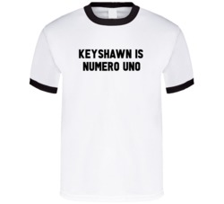 Keyshawn Is Numero Uno Arnold Number 1 Parody T Shirt