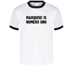 Marquise Is Numero Uno Arnold Number 1 Parody T Shirt