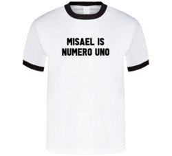 Misael Is Numero Uno Arnold Number 1 Parody T Shirt