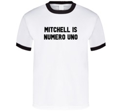 Mitchell Is Numero Uno Arnold Number 1 Parody T Shirt