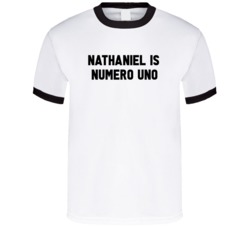 Nathaniel Is Numero Uno Arnold Number 1 Parody T Shirt