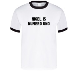 Nigel Is Numero Uno Arnold Number 1 Parody T Shirt