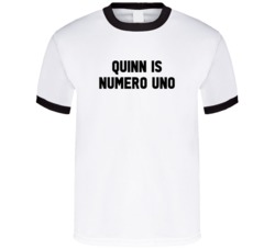 Quinn Is Numero Uno Arnold Number 1 Parody T Shirt