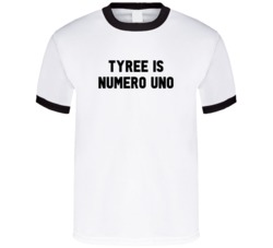 Tyree Is Numero Uno Arnold Number 1 Parody T Shirt