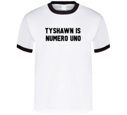 Tyshawn Is Numero Uno Arnold Number 1 Parody T Shirt
