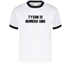 Tyson Is Numero Uno Arnold Number 1 Parody T Shirt