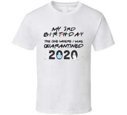3rd Birthday The One Quarantined Social Distance Birthday T Shirt