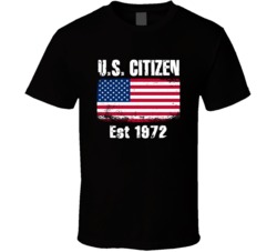 U S Citizen Est 1972 American Flag Patriotic T Shirt