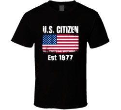 U S Citizen Est 1977 American Flag Patriotic T Shirt