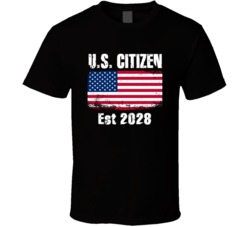 U S Citizen Est 2028 American Flag Patriotic T Shirt