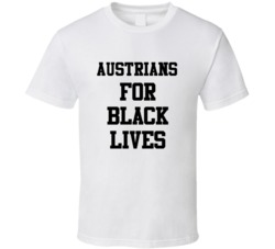 Austrians For Black Lives Solidarity Social Injustice Awareness T Shir