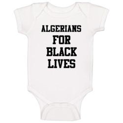 Algerians For Black Lives Solidarity Social Injustice Awareness Baby O