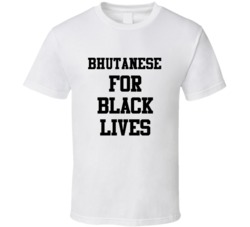 Bhutanese For Black Lives Solidarity Social Injustice Awareness T Shir