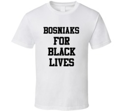 Bosniaks For Black Lives Solidarity Social Injustice Awareness T Shirt