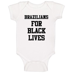 Brazilians For Black Lives Solidarity Social Injustice Awareness Baby 