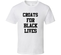 Croats For Black Lives Solidarity Social Injustice Awareness T Shirt