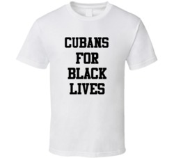 Cubans For Black Lives Solidarity Social Injustice Awareness T Shirt