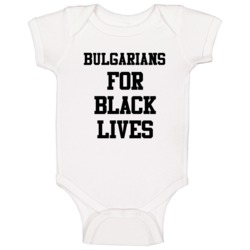 Bulgarians For Black Lives Solidarity Social Injustice Awareness Baby 