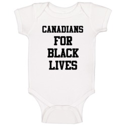 Canadians For Black Lives Solidarity Social Injustice Awareness Baby O