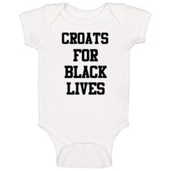 Croats For Black Lives Solidarity Social Injustice Awareness Baby One 
