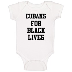 Cubans For Black Lives Solidarity Social Injustice Awareness Baby One 