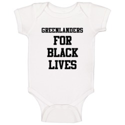 Greenlanders For Black Lives Solidarity Social Injustice Awareness Bab