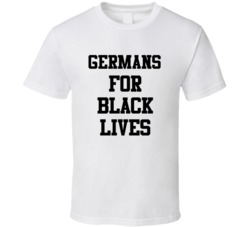 Germans For Black Lives Solidarity Social Injustice Awareness T Shirt