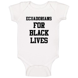 Ecuadorians For Black Lives Solidarity Social Injustice Awareness Baby