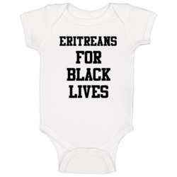 Eritreans For Black Lives Solidarity Social Injustice Awareness Baby O