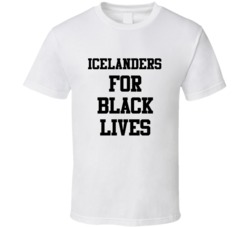 Icelanders For Black Lives Solidarity Social Injustice Awareness T Shi