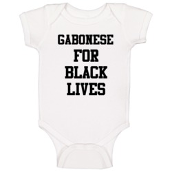 Gabonese For Black Lives Solidarity Social Injustice Awareness Baby On