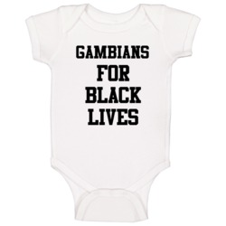 Gambians For Black Lives Solidarity Social Injustice Awareness Baby On