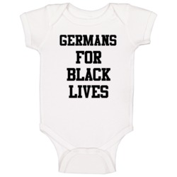 Germans For Black Lives Solidarity Social Injustice Awareness Baby One