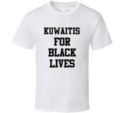 Kuwaitis For Black Lives Solidarity Social Injustice Awareness T Shirt