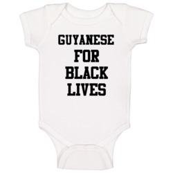 Guyanese For Black Lives Solidarity Social Injustice Awareness Baby On