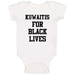 Kuwaitis For Black Lives Solidarity Social Injustice Awareness Baby On