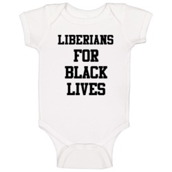 Liberians For Black Lives Solidarity Social Injustice Awareness Baby O