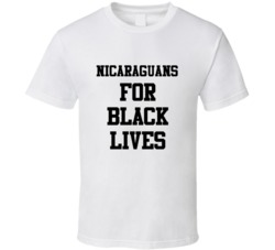 Nicaraguans For Black Lives Solidarity Social Injustice Awareness T Sh