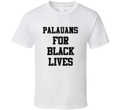 Palauans For Black Lives Solidarity Social Injustice Awareness T Shirt