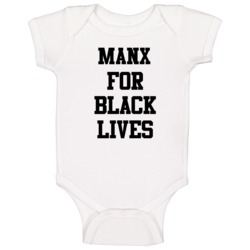 Manx For Black Lives Solidarity Social Injustice Awareness Baby One Pi