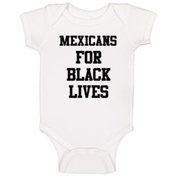 Mexicans For Black Lives Solidarity Social Injustice Awareness Baby On