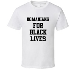 Romanians For Black Lives Solidarity Social Injustice Awareness T Shir