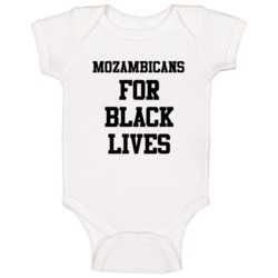 Mozambicans For Black Lives Solidarity Social Injustice Awareness Baby