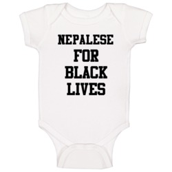 Nepalese For Black Lives Solidarity Social Injustice Awareness Baby On