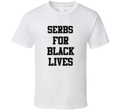 Serbs For Black Lives Solidarity Social Injustice Awareness T Shirt
