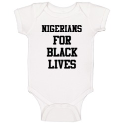 Nigerians For Black Lives Solidarity Social Injustice Awareness Baby O
