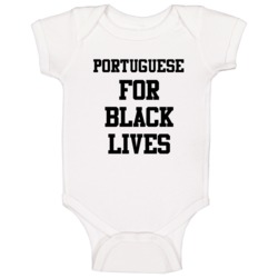 Portuguese For Black Lives Solidarity Social Injustice Awareness Baby 