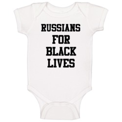 Russians For Black Lives Solidarity Social Injustice Awareness Baby On
